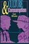Culture and Consumption: New Approaches to the Symbolic Character of Consumer Goods and Activities (Midland Book)