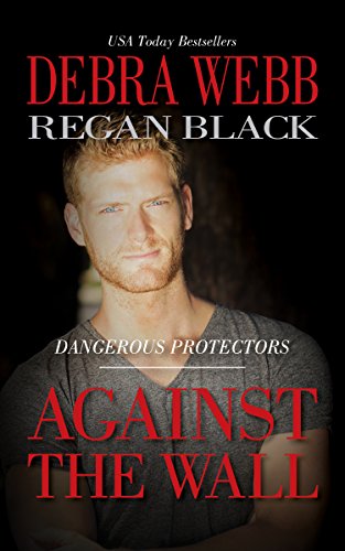 Against the Wall (Dangerous Protectors Book 1)