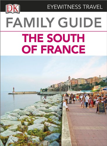 Eyewitness Travel Family Guide to France: The South of France