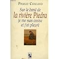 Sur le Bord de la Riviere Piedra, Je me Suis Assise et j'Ai Pleure