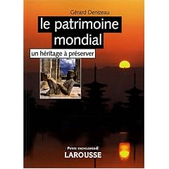 Le patrimoine mondial : Un h�ritage � pr�server
