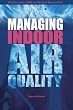 Managing Indoor Air Quality, Fourth Edition