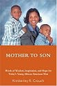 Mother To Son: Words of Wisdom, Inspiration, and Hope for Today's Young African-American Men