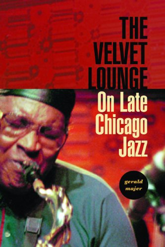 The Velvet Lounge: On Late Chicago Jazz