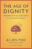 The Age of Dignity: Preparing for the Elder Boom in a Changing America