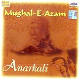 Mughal e azam and anarkali