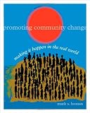 Promoting Community Change: Making it Happen in the Real World