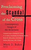 Proclaiming the Scandal of the Cross: Contemporary Images of the Atonement