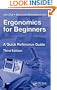 Ergonomics for Beginners: A Quick Reference Guide, Third Edition