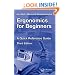 Ergonomics for Beginners: A Quick Reference Guide, Third Edition