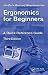 Ergonomics for Beginners: A Quick Reference Guide, Third Edition
