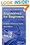 Ergonomics for Beginners: A Quick Reference Guide, Third Edition