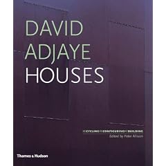 David Adjaye Houses: Recycling, Reconfiguring, Rebuilding