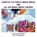 Scooter The Purple Mogul Mouse and All His Mogul Mouse Friends book cover