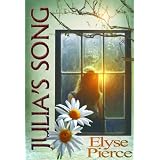Julia's Song ~ Elyse Pierce