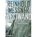 Westwand: Prinzip Abgrundvon "Reinhold Messner"