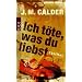 Ich t�te, was du liebst