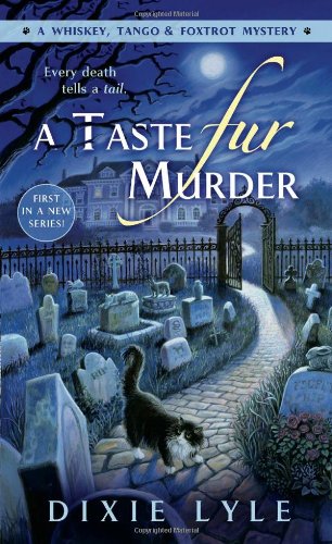 a taste fur murder a whiskey tango foxtrot mystery
