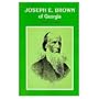 Joseph E. Brown of Georgia (Southern biography series)
