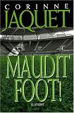 Maudit Foot !
