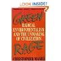 Green Rage: Radical Environmentalism and the Unmaking of Civilization