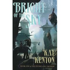 Bright of the Sky: Entire and the Rose Bk. 1 (Entire and the Rose)