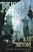 Bright of the Sky (Entire and the Rose, Book 1)