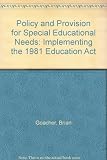 Policy and provision for special educational needs : implementing the 1981 Education Act