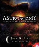Astronomy: Journey to the Cosmic Frontier with Essential Study Partner CD-ROM