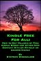 KINDLE FREE FOR ALL: How to Get Millions of Free Kindle Books and Other Free Content With or Without an Amazon Kindle (NEW and UP-TO-DATE: MAY 2011 - For ... Latest Generation Kindles and Kindle Apps)