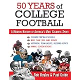 50 Years of College Football: A Modern History of America's Most Colorful Sport