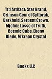 Tfd Artifact: Star Brand, Crimson Gem of Cyttorak, Darkhold, Serpent Crown, Mjolnir, Lasso of Truth, Cosmic Cube, Ebony Blade, M'Kra-
