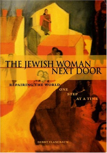 Jewish Woman Next Door: Repairing the World One Step at a Time