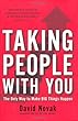 Taking People With You: The Only Way to Make Big Things Happen