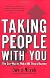 Taking People With You: The Only Way to Make Big Things Happen