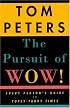 The Pursuit of Wow! Every Person's Guide to Topsy-Turvy Times