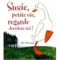 Susie, petite oie, regarde derrière toi !
