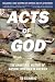 Acts of God: The Unnatural History of Natural Disaster in America