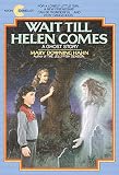 Wait Till Helen Comes: A Ghost Story