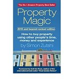 Property magic : how to buy property using other people's time, money and experience
