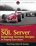 Microsoft SQL Server reporting services recipes : for designing expert reports