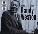 Revue Randy Weston  / Mosaic Select: Randy Weston