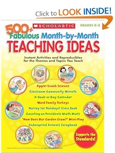 500+ Fabulous Month-by-Month Teaching Ideas: Instant Activities and Reproducibles for the... by Scholastic