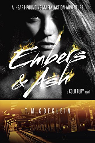 Embers & Ash (A Cold Fury Novel)