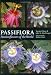 Passiflora: Passionflowers of the World
