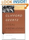 Local Knowledge: Further Essays In Interpretive Anthropology (Basic Books Classics)