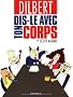 Dilbert, Tome 1 : Dis-le avec ton corps