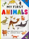 My first animals : over 200 animals to name and learn about
