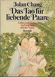 Produkt-Bild: Das Tao f&uuml;r liebende Paare. Leben und Lieben im Einklang mit der Natur