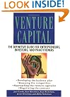 Venture Capital: The Definitive Guide for Entrepreneurs, Investors, and Practitioners